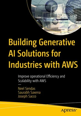 Abbildung von Sendas / Saxena | Building Generative AI Solutions for Industries with AWS | 1. Auflage | 2026 | beck-shop.de
