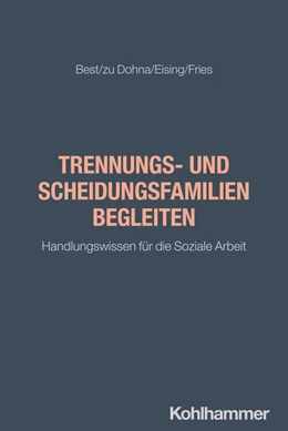 Abbildung von Best / zu Dohna | Trennungs- und Scheidungsfamilien begleiten | 1. Auflage | 2026 | beck-shop.de
