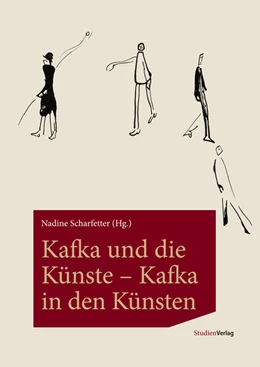 Abbildung von Scharfetter | Kafka und die Künste - Kafka in den Künsten | 1. Auflage | 2026 | beck-shop.de