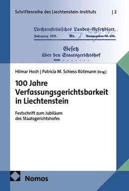 Abbildung von Hoch / Schiess Rütimann | 100 Jahre Verfassungsgerichtsbarkeit in Liechtenstein | 1. Auflage | 2026 | beck-shop.de