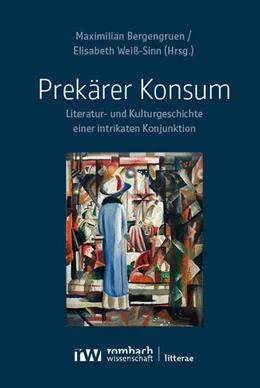Abbildung von Bergengruen / Weiß-Sinn | Prekärer Konsum | 1. Auflage | 2026 | beck-shop.de