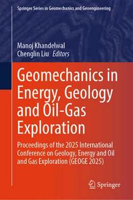 Abbildung von Khandelwal / Liu | Geomechanics in Energy, Geology and Oil-Gas Exploration | 1. Auflage | 2026 | beck-shop.de