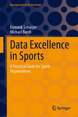 Abbildung von Schwizer / Burch | Data Excellence in Sports | 1. Auflage | 2026 | beck-shop.de
