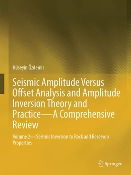 Abbildung von Özdemir | Seismic Amplitude Versus Offset Analysis and Amplitude Inversion Theory and Practice-A Comprehensive Review | 1. Auflage | 2026 | beck-shop.de