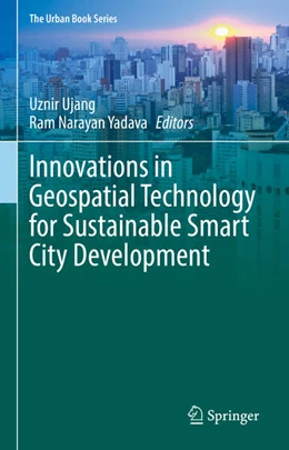 Abbildung von Ujang / Yadava | Innovations in Geospatial Technology for Sustainable Smart City Development | 1. Auflage | 2026 | beck-shop.de
