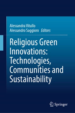 Abbildung von Vitullo / Saggioro | Religious Green Innovations: Technologies, Communities and Sustainability | 1. Auflage | 2026 | beck-shop.de
