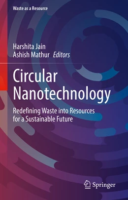 Abbildung von Jain / Mathur | Circular Nanotechnology | 1. Auflage | 2026 | beck-shop.de