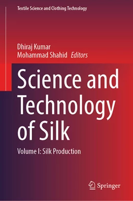 Abbildung von Kumar / Shahid | Science and Technology of Silk | 1. Auflage | 2026 | beck-shop.de