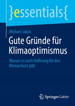 Abbildung von Jakob | Gute Gründe für Klimaoptimismus | 1. Auflage | 2026 | beck-shop.de