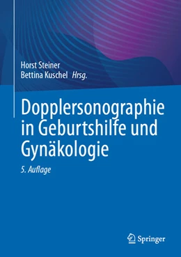 Abbildung von Steiner / Kuschel | Dopplersonographie in Geburtshilfe und Gynäkologie | 5. Auflage | 2026 | beck-shop.de