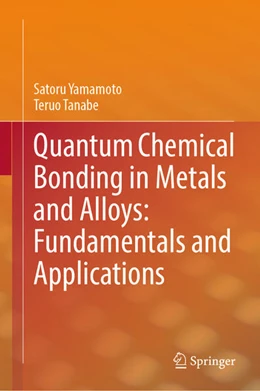 Abbildung von Yamamoto / Tanabe | Quantum Chemical Bonding in Metals and Alloys: Fundamentals and Applications | 1. Auflage | 2026 | beck-shop.de
