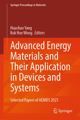 Abbildung von Yang / Wong | Advanced Energy Materials and Their Application in Devices and Systems | 1. Auflage | 2026 | beck-shop.de