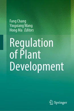Abbildung von Chang / Wang | Regulation of Plant Development | 1. Auflage | 2026 | beck-shop.de