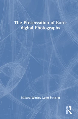Abbildung von Schisler | The Preservation of Born-digital Photographs | 1. Auflage | 2026 | beck-shop.de