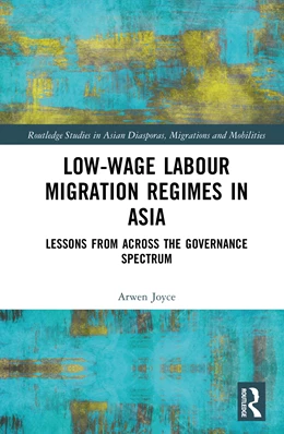 Abbildung von Joyce | Low-wage Labour Migration Regimes in Asia | 1. Auflage | 2026 | beck-shop.de