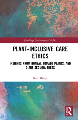 Abbildung von Brelje | Plant-Inclusive Care Ethics | 1. Auflage | 2026 | beck-shop.de