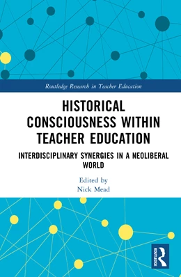 Abbildung von Mead | Historical Consciousness within Teacher Education | 1. Auflage | 2026 | beck-shop.de