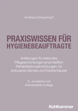 Abbildung von Schwarzkopf | Praxiswissen für Hygienebeauftragte | 6. Auflage | 2026 | beck-shop.de