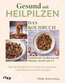 Abbildung von Rebensburg | Gesund mit Heilpilzen - Das Kochbuch | 1. Auflage | 2026 | beck-shop.de