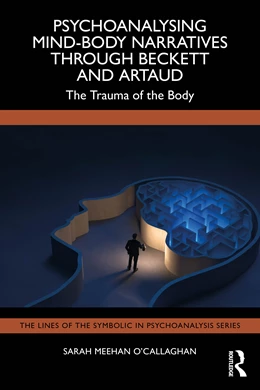 Abbildung von Meehan O'Callaghan | Psychoanalysing Mind-Body Narratives through Beckett and Artaud | 1. Auflage | 2026 | beck-shop.de