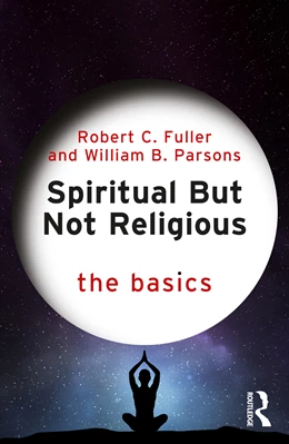 Abbildung von Fuller / Parsons | Spiritual But Not Religious | 1. Auflage | 2026 | beck-shop.de