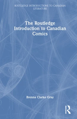Abbildung von Gray | The Routledge Introduction to Canadian Comics | 1. Auflage | 2026 | beck-shop.de