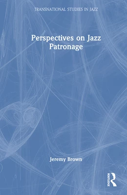 Abbildung von Brown | Perspectives on Jazz Patronage | 1. Auflage | 2026 | beck-shop.de