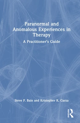 Abbildung von Garza / Bain | Paranormal and Anomalous Experiences in Therapy | 1. Auflage | 2026 | beck-shop.de