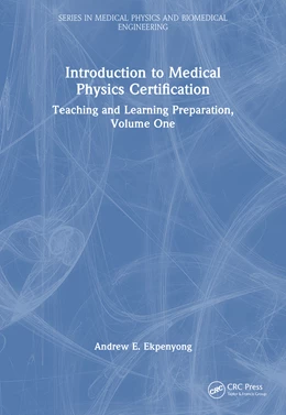 Abbildung von Ekpenyong | Introduction to Medical Physics Certification | 1. Auflage | 2026 | beck-shop.de