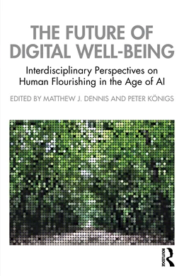 Abbildung von Dennis / Konigs | The Future of Digital Well-Being | 1. Auflage | 2026 | beck-shop.de