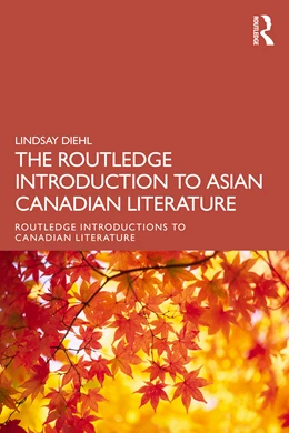 Abbildung von Diehl | The Routledge Introduction to Asian Canadian Literature | 1. Auflage | 2026 | beck-shop.de