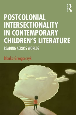 Abbildung von Grzegorczyk | Postcolonial Intersectionality in Contemporary Children's Literature | 1. Auflage | 2026 | beck-shop.de