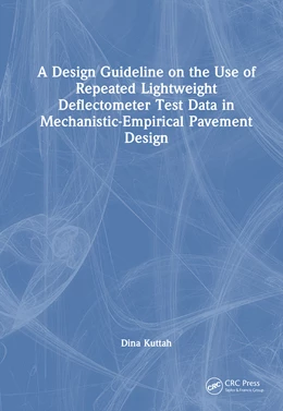 Abbildung von Kuttah | A Design Guideline on the Use of Repeated Lightweight Deflectometer Test Data in Mechanistic-Empirical Pavement Design | 1. Auflage | 2026 | beck-shop.de