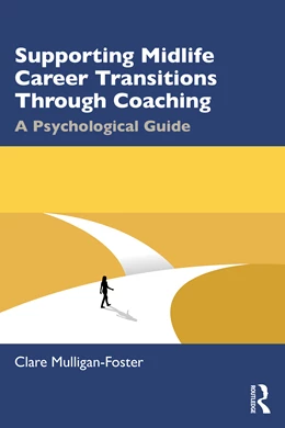 Abbildung von Mulligan-Foster | Supporting Midlife Career Transitions Through Coaching | 1. Auflage | 2026 | beck-shop.de