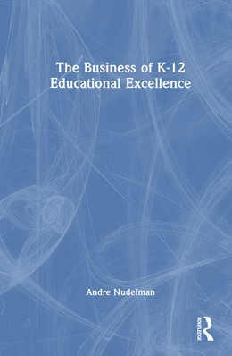 Abbildung von Nudelman | The Business of K-12 Educational Excellence | 1. Auflage | 2026 | beck-shop.de