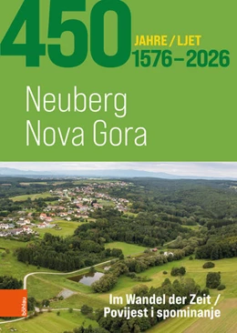 Abbildung von Kulturinitiative Neuberg / Mercsanits | 450 Jahre Neuberg - 450 ljet Nova Gora 1576-2026 | 1. Auflage | 2026 | beck-shop.de