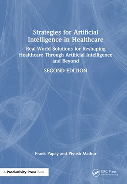 Abbildung von Papay / Mathur | Strategies for Artificial Intelligence in Healthcare | 2. Auflage | 2026 | beck-shop.de