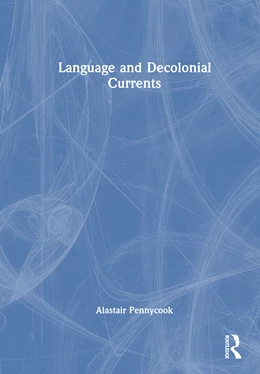 Abbildung von Pennycook | Language and Decolonial Currents | 1. Auflage | 2026 | beck-shop.de