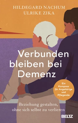 Abbildung von Nachum / Zika | Verbunden bleiben bei Demenz | 1. Auflage | 2026 | beck-shop.de