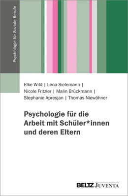 Abbildung von Wild / Sielemann | Psychologie für die Arbeit mit Schüler*innen und deren Eltern | 1. Auflage | 2026 | beck-shop.de