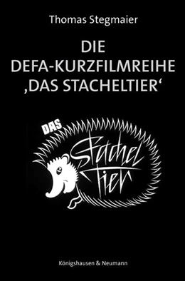Abbildung von Stegmaier | Die DEFA-Kurzfilmreihe >Das Stacheltier< | 1. Auflage | 2026 | beck-shop.de