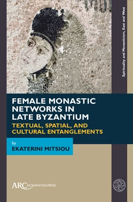 Abbildung von Mitsiou | Female Monastic Networks in Late Byzantium | 1. Auflage | 2026 | beck-shop.de