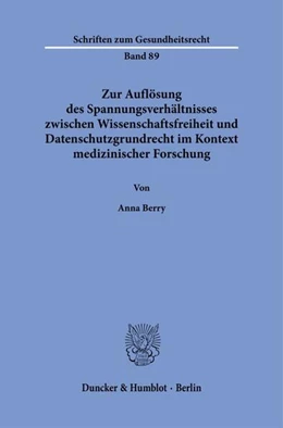 Abbildung von Berry | Zur Auflösung des Spannungsverhältnisses zwischen Wissenschaftsfreiheit und Datenschutzgrundrecht im Kontext medizinischer Forschung | 1. Auflage | 2026 | beck-shop.de