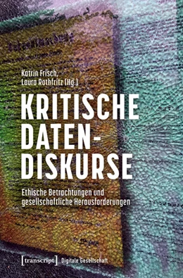 Abbildung von Frisch / Rothfritz | Kritische Datendiskurse | 1. Auflage | 2026 | beck-shop.de