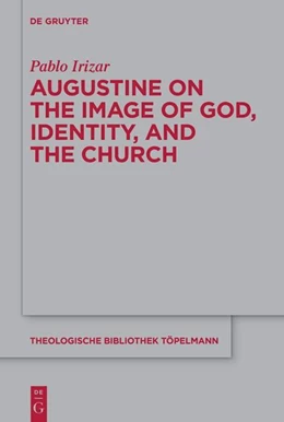 Abbildung von Irizar | Augustine on the Image of God, Identity, and the Church | 1. Auflage | 2026 | beck-shop.de