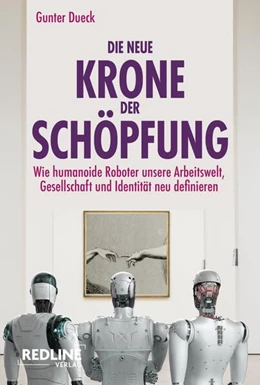 Abbildung von Dueck | Die neue Krone der Schöpfung | 1. Auflage | 2026 | beck-shop.de