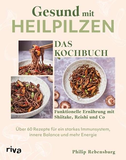 Abbildung von Rebensburg | Gesund mit Heilpilzen - Das Kochbuch | 1. Auflage | 2026 | beck-shop.de