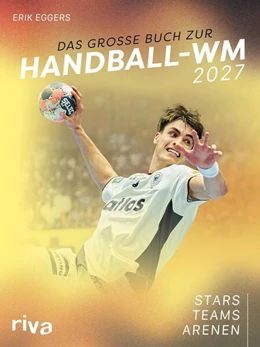 Abbildung von Eggers | Das große Buch zur Handball-WM 2027 | 1. Auflage | 2026 | beck-shop.de
