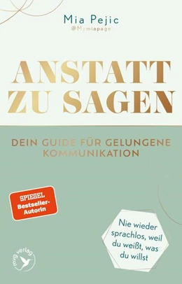 Abbildung von Pejic | Anstatt zu sagen - Dein Guide für gelungene Kommunikation | 1. Auflage | 2026 | beck-shop.de