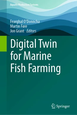 Abbildung von O'Donncha / Føre | Digital Twin for Marine Fish Farming | 1. Auflage | 2026 | beck-shop.de